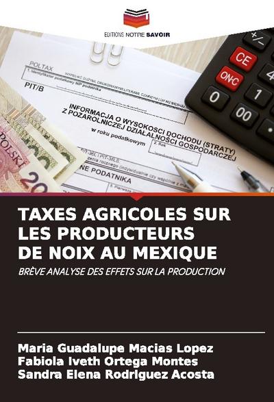 TAXES AGRICOLES SUR LES PRODUCTEURS DE NOIX AU MEXIQUE