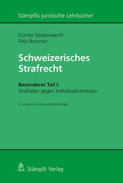 Schweizerisches Strafrecht, Besonderer Teil I: Straftaten gegen Individualinteressen
