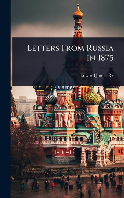 Letters From Russia in 1875