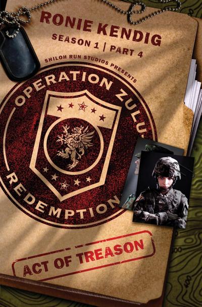 Operation Zulu Redemption: Act of Treason - Part 4