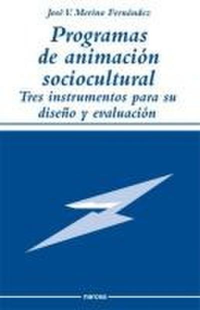 Programas de animación sociocultural : tres instrumentos para su diseño y evaluación
