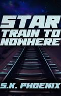 Star Train to Nowhere (Phoenix Paranormal Thrillers Anthology)