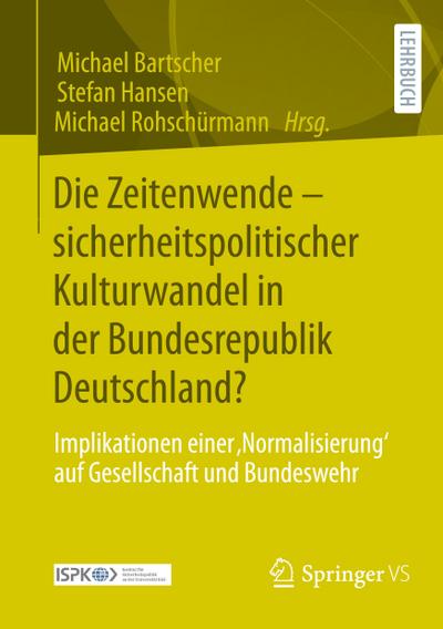 Die Zeitenwende - sicherheitspolitischer Kulturwandel in der Bundesrepublik Deutschland?