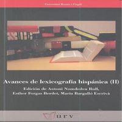 Avances de lexicografía hispánica, Vol. II