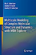 Multiscale Modeling of Complex Molecular Structure and Dynamics with MBN Explorer