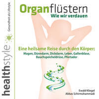 Organflüstern - Wie wir verdauen