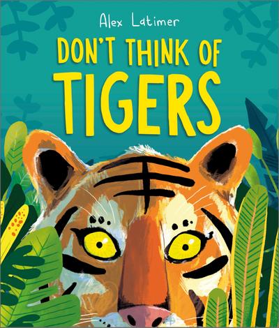 Don’t Think of Tigers