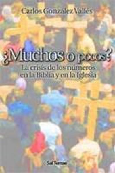 ¿Muchos o pocos? : la crisis de los números en la Biblia y en la Iglesia
