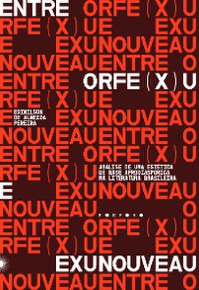 Orfe(x)u e Exunoveau: análise de uma estética de base afrodiaspórica na literatura brasileira