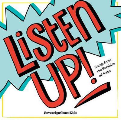 Listen Up! Songs from the Parables of Jesus