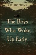 The Boys Who Woke Up Early