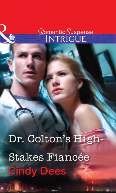 Dr. Colton’s High-Stakes Fiancée