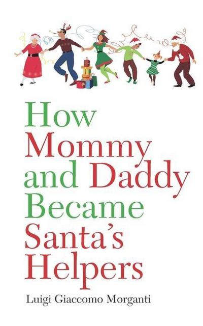 How Mommy and Daddy Became Santa’s Helpers
