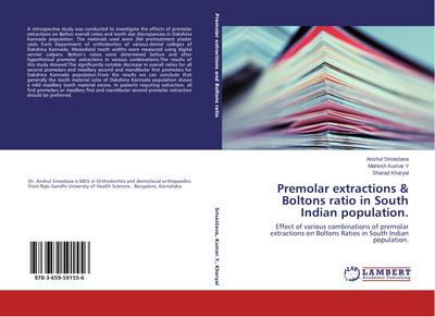 Premolar extractions & Boltons ratio in South Indian population.