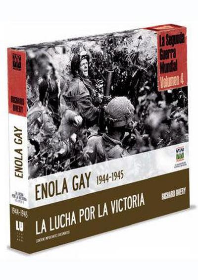 Enola Gay 1944-1945 : la lucha por la victoria