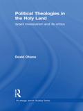 Political Theologies in the Holy Land