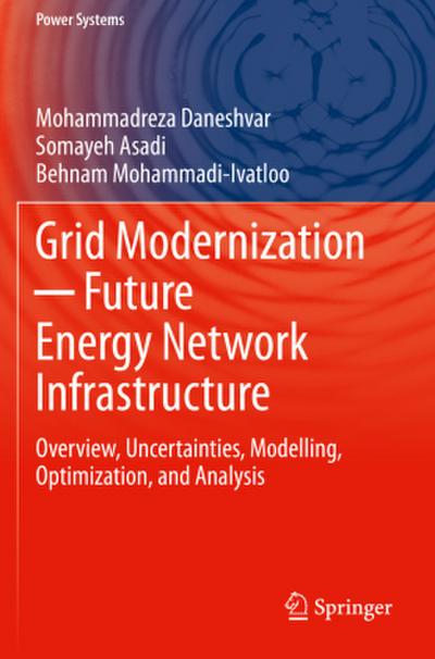 Grid Modernization ¿ Future Energy Network Infrastructure