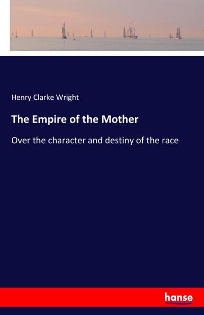 The Empire of the Mother