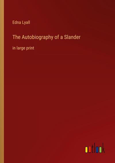 The Autobiography of a Slander