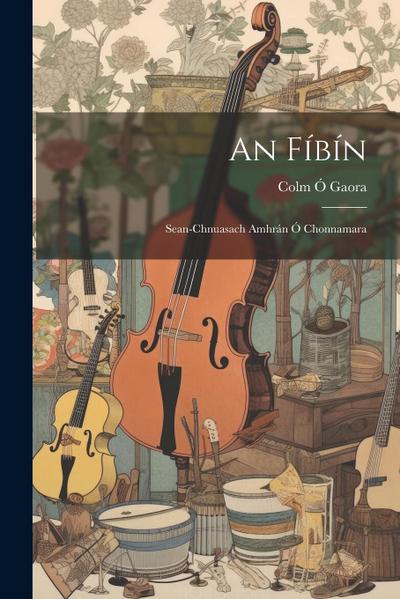An Fíbín: Sean-Chnuasach Amhrán Ó Chonnamara