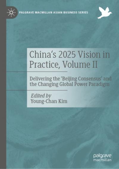 China’s 2025 Vision in Practice, Volume II