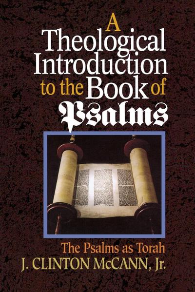 A Theological Introduction to the Book of Psalms