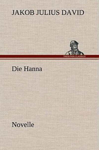 Die Hanna. Novelle