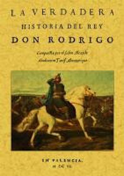 La verdadera historia del Rey Don Rodrigo