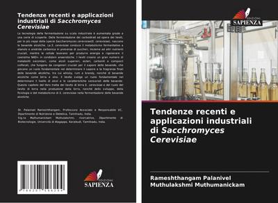 Tendenze recenti e applicazioni industriali di Sacchromyces Cerevisiae