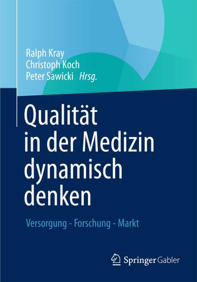 Qualität in der Medizin dynamisch denken