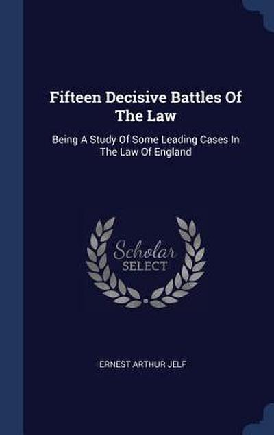 Fifteen Decisive Battles Of The Law