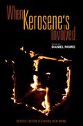 When Kerosene’s Involved
