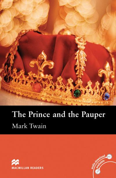 The Prince and the Pauper: Lektüre (ohne Audio-CD) (Macmillan Readers)