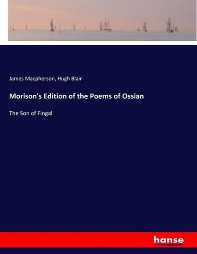 Morison’s Edition of the Poems of Ossian