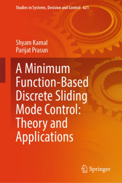 A Minimum Function-Based Discrete Sliding Mode Control: Theory and Applications