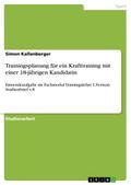 Trainingsplanung für ein Krafttraining mit einer 18-jährigen Kandidatin