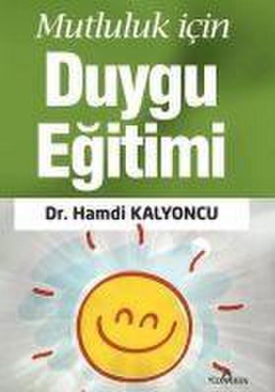 Mutluluk Icin Duygu Egitimi