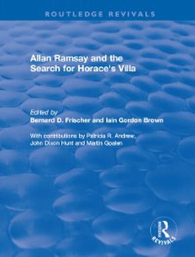 Allan Ramsay and the Search for Horace’’s Villa
