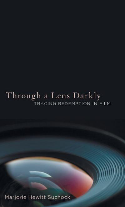 Through a Lens Darkly