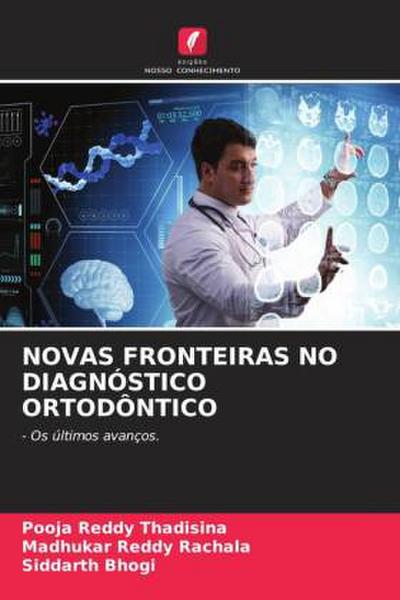 NOVAS FRONTEIRAS NO DIAGNÓSTICO ORTODÔNTICO