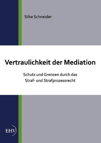 Vertraulichkeit der Mediation