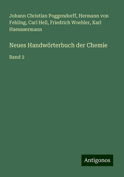 Poggendorff, J: Neues Handwörterbuch der Chemie