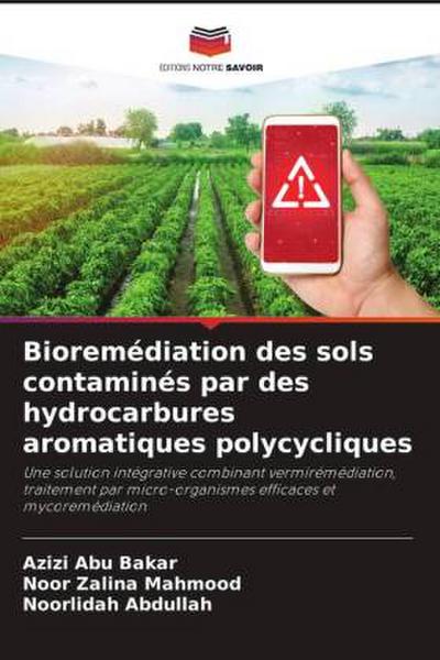 Bioremédiation des sols contaminés par des hydrocarbures aromatiques polycycliques