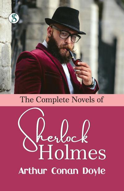 The Complete Novels of Sherlock Holmes