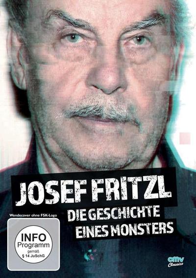 Josef Fritzl - Die Geschichte eines Monsters