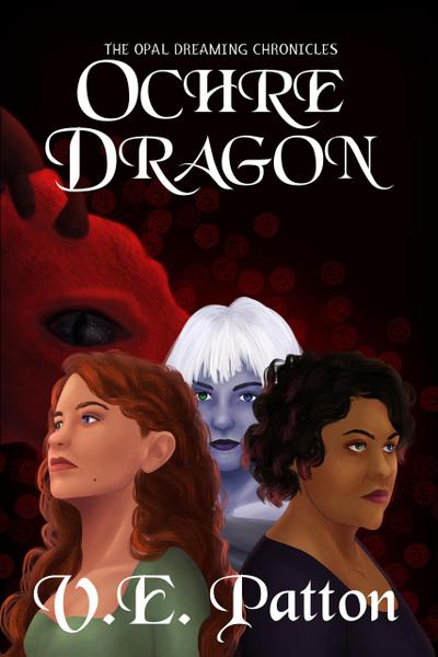 Ochre Dragon (The Opal Dreaming Chronicles, #1)
