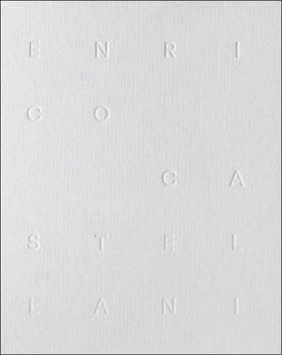 Enrico Castellani. Catalogo. Ediz. italiana e inglese