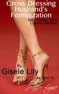 Cross Dressing Husband’s Feminization: Sissy Tranny Adult Cinema Playtime (Cross Dressing Sissy, #2)