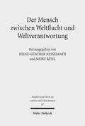 Der Mensch zwischen Weltflucht und Weltverantwortu