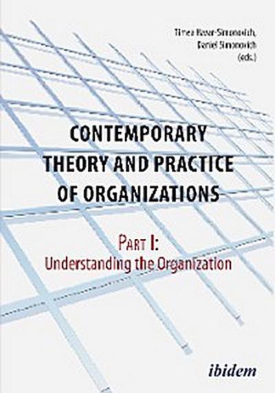 Contemporary Practice and Theory of Organisations – Part 1: